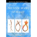 A Triunistic Model of Reality: What It Is, Does and Emerges As. - Paperback