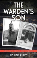 The Warden's Son: Growing Up at the Idaho State Penitentiary - Paperback