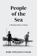 People of the Sea: A Maritime History of Beara - Paperback