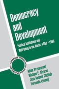 Democracy and Development: Political Institutions and Well-Being in the World, 1950 1990 - Paperback