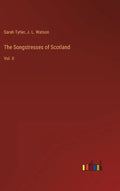 The Songstresses of Scotland: Vol. II - Hardcover
