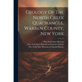 Geology Of The North Creek Quadrangle, Warren County, New York - Paperback