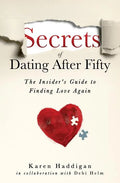 Secrets of Dating After Fifty: The Insider's Guide to Finding Love Again - Paperback