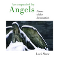 Accompanied by Angels: Poems of the Incarnation - Paperback