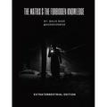 The Matrix & The Forbidden Knowledge - Extraterrestrial Edition: Volume 2 - Paperback