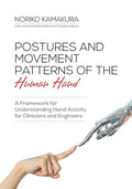 Postures and Movement Patterns of the Human Hand: A Framework for Understanding Hand Activity for Clinicians and Engineers - Paperback