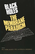 Black Holes: The Membrane Paradigm - Paperback