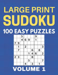 Large Print Sudoku - 100 Easy Puzzles - Volume 1 - One Puzzle Per Page - Puzzle Book for Adults - Paperback