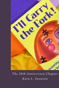 I'll Carry the Fork! The 20th Anniversary Chapter - Paperback