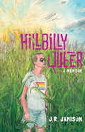 Hillbilly Queer: A Memoir - Paperback