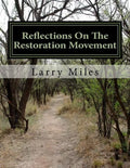 Reflections On The Restoration Movement: Short essays on personalities of the American Restoration Movement - Paperback