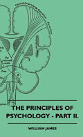 The Principles of Psychology - Part II. - Paperback