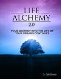 Life Alchemy 2.0: Your Journey into the Life of Your Dreams Continues - Paperback