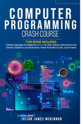 Computer Programming Crash Course: 7 Books in 1- Coding Languages for Beginners: C++, C#, SQL, Python, Data Science for Python, Raspberry pi and Ardui - Paperback