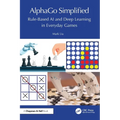 AlphaGo Simplified: Rule-Based AI and Deep Learning in Everyday Games - Paperback