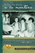 Se Fue Con Prisas a la Montaña: Los Hechos de Garabandal (1961-1965) - Paperback
