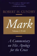 Mark: A Commentary on His Apology for the Cross, Volume 2 - Paperback