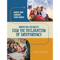 American Colonists Sign the Declaration of Independence - Hardcover