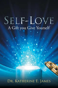 Self-Love: A Gift you Give Yourself - Paperback