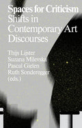 Spaces for Criticism: Shifts in Contemporary Art Discourses - Paperback