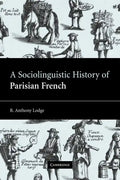 A Sociolinguistic History of Parisian French - Paperback