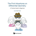 First Adventures on Differential Geometry, The: A Friendly Guide for Beginners - Hardcover