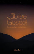 The Jubilee Gospel: The Jubilee, Spirit and the Church - Paperback