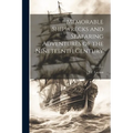 Memorable Shipwrecks and Seafaring Adventures of the Nineteenth Century - Paperback