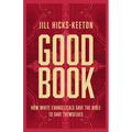 Good Book: How White Evangelicals Save the Bible to Save Themselves - Hardcover