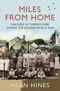Miles From Home: Evacuees In Timberscombe During The Second World War - Paperback