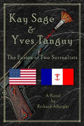 Kay Sage & Yves Tanguy: The Fusion of Two Surrealists - Paperback
