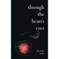 Through the Heart's Eyes: Illustrated Love Poems - Hardcover