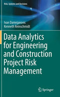 Data Analytics for Engineering and Construction Project Risk Management - Hardcover