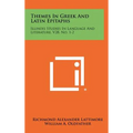 Themes In Greek And Latin Epitaphs: Illinois Studies In Language And Literature, V28, No. 1-2 - Hardcover
