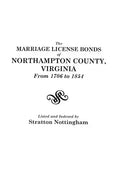 Marriage License Bonds of Northampton County, Virginia from 1706 to 1854 - Paperback