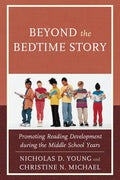 Beyond the Bedtime Story: Promoting Reading Development during the Middle School Years - Paperback
