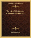 The Life of Christopher Columbus Books 1 to 4 - Paperback