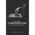 The Hidden Corporation: A Data Management Security Novel - Paperback