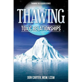 Thawing Toxic Relationships - Paperback