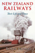 New Zealand Railways: Their Life and Times - Paperback