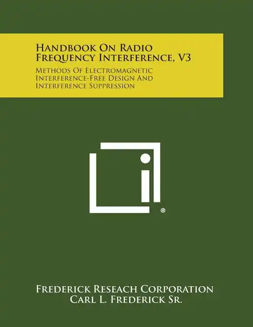 Handbook on Radio Frequency Interference, V3: Methods of Electromagnetic Interference-Free Design and Interference Suppression - Paperback