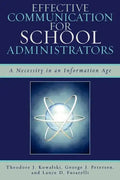 Effective Communication for School Administrators: A Necessity in an Information Age - Paperback