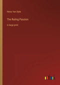 The Ruling Passion: in large print - Paperback