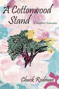 A Cottonwood Stand: A Novel of Nebraska - Paperback