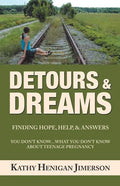 Detours & Dreams: Finding Hope, Help, & Answers - Paperback