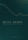 Silent Nights: Advent Reflections for Hearts in Crisis - Paperback
