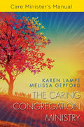 The Caring Congregation Ministry Care Minister's Manual - Paperback