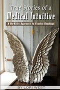 True Stories of a Medical Intuitive: A No-rules Approach to Psychic Readings - Paperback