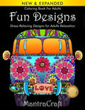 Coloring Book For Adults: Fun Designs: Stress Relieving Designs for Adults Relaxation: (MantraCraft Coloring Books Series) - Paperback