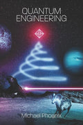 Quantum Engineering: Introspecting the Rabbit Hole - Paperback